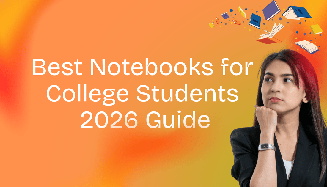 Best Notebooks for College Students in India - 2026 Guide