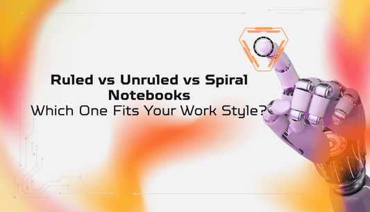 Ruled, Unruled & Spiral Notebooks – How to Choose the Right One for Your Work Style