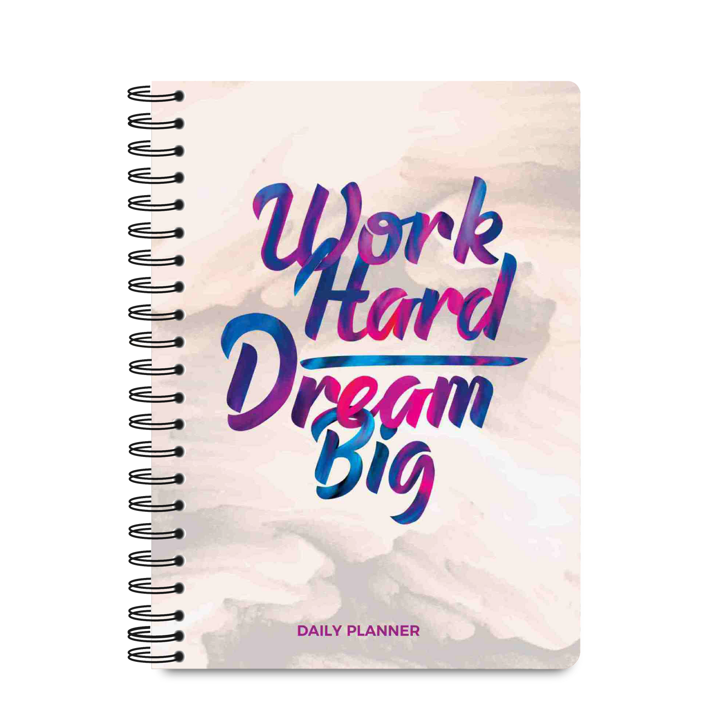 Daily Planner Undated - Work Hard Dream Big Edition